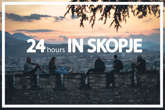 24 hours in Skopje