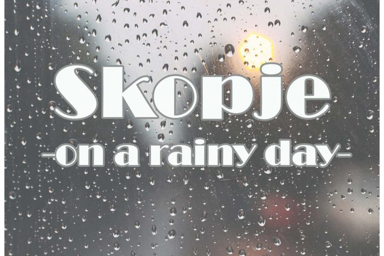 Skopje rainy day